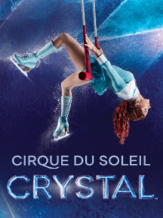 Cirque du Soleil - CRYSTAL