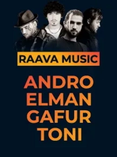 Raava Music: Andro, Elman, Gafur, Iton	