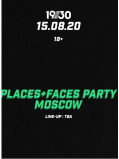 Places + Faces Party Moscow 2020