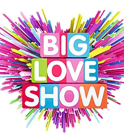 Big Love Show.