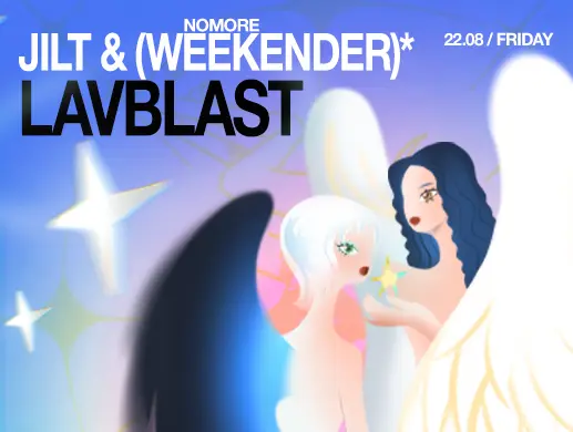 JILT & WEEKENDER w/ LAVBLAST JILT & WEEKENDER w/ LAVBLAST