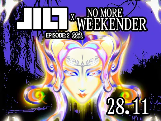JILT x NOMOREWEEKENDER w/ MEOW! DAMMIT